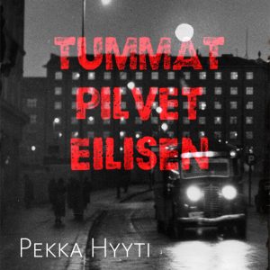 Tummat pilvet eilisen