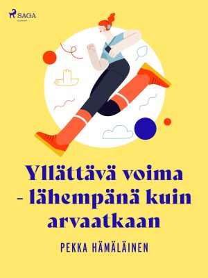 Yllättävä voima - lähempänä kuin arvaatkaan