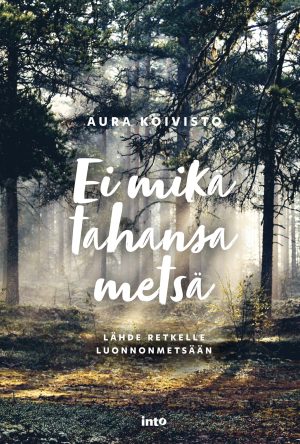 Ei mikä tahansa metsä