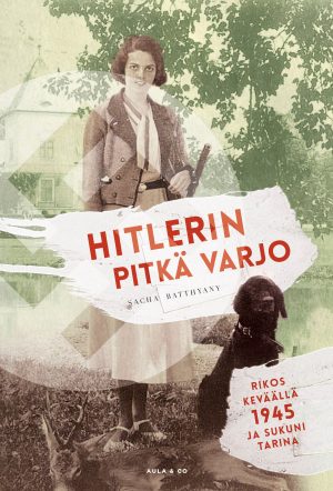 Hitlerin pitkä varjo – Rikos keväällä 1945 ja sukuni tarina