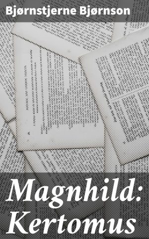 Magnhild: Kertomus