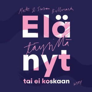Elä täysillä - nyt tai ei koskaan