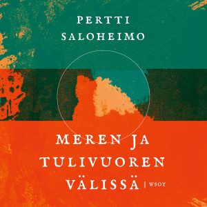 Meren ja tulivuoren välissä