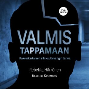 Valmis tappamaan