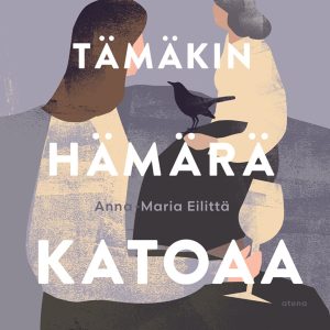 Tämäkin hämärä katoaa