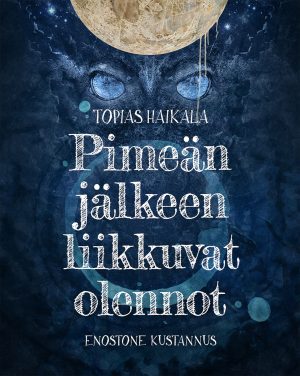 Pimeän jälkeen liikkuvat olennot