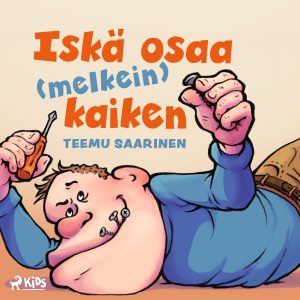 Iskä osaa (melkein) kaiken