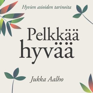 Pelkkää hyvää