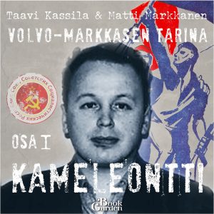 Kameleontti – Volvo Markkasen tarina, osa 1
