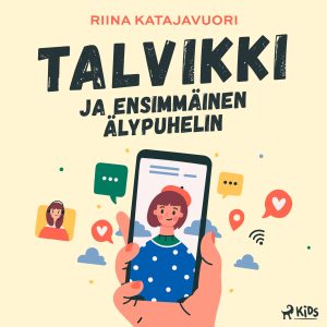 Talvikki ja ensimmäinen älypuhelin