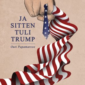 Ja sitten tuli Trump