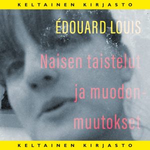 Naisen taistelut ja muodonmuutokset