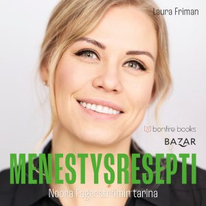 Menestysresepti – Noora Fagerströmin tarina