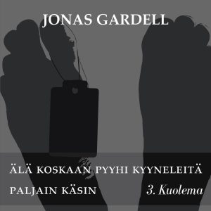 Älä koskaan pyyhi kyyneleitä paljain käsin - 3. Kuolema
