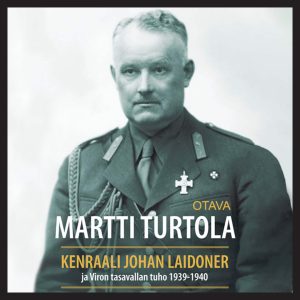 Kenraali Johan Laidoner ja Viron tasavallan tuho 1939-1940