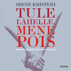 Tule lähelle, mene pois