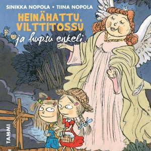 Heinähattu, Vilttitossu ja hupsu enkeli