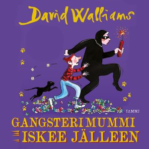 Gangsterimummi iskee jälleen