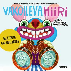 Vakoileva hiiri: Multaista kuunneltavaa