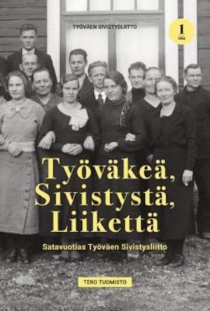 Työväkeä, sivistystä, liikettä 1