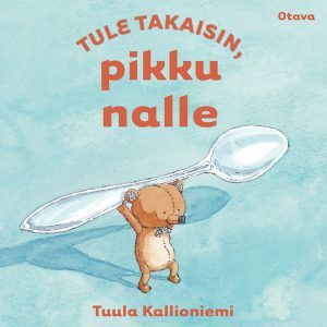 Tule takaisin, pikku nalle