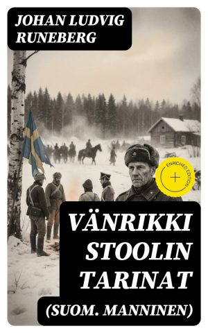 Vänrikki Stoolin tarinat (suom. Manninen)